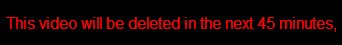 This video will be deleted