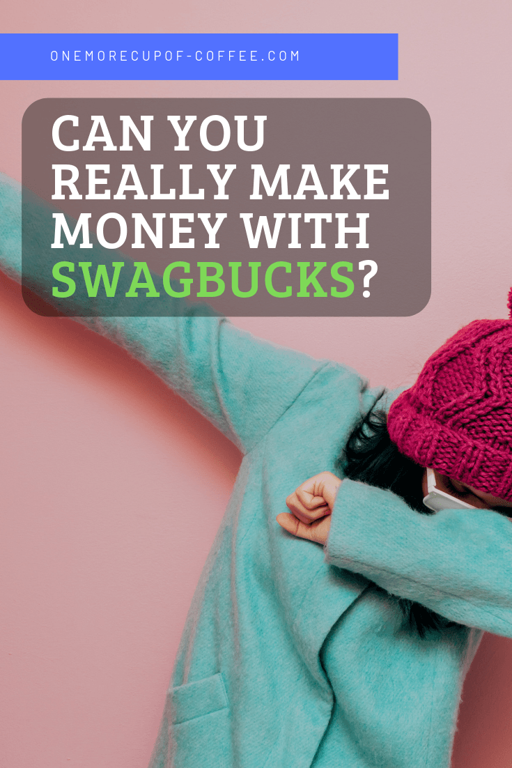 young person dabbing on some haters with text overlay that says, "can you really make money with Swagbucks?"