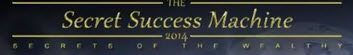 Secret Success Machine 2014