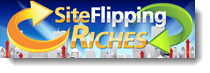 site flipping riches