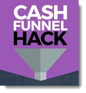 Cash Funnel Hack