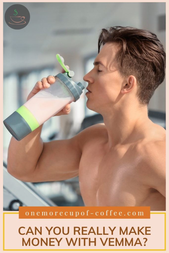 a shirtless buff guy in the gym, drinking a peach-colored drink; with text overlay at the bottom in peach banner "Can You Really Make Money With Vemma?"