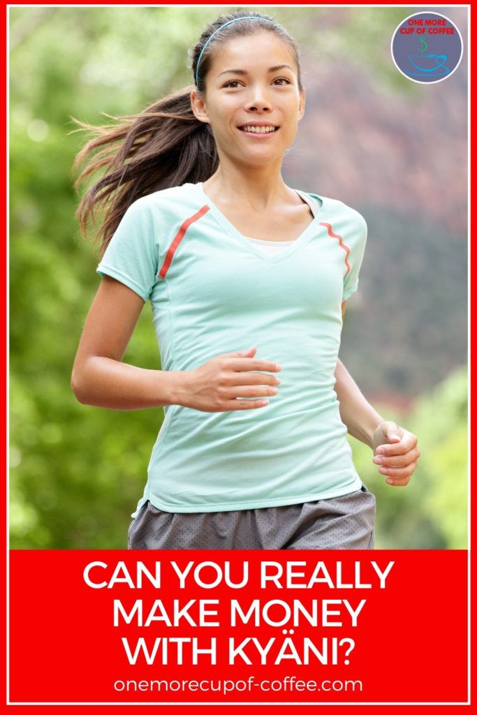 smiling woman in pony tail jogging, with text overlay "Can You Really Make Money With Kyäni?"