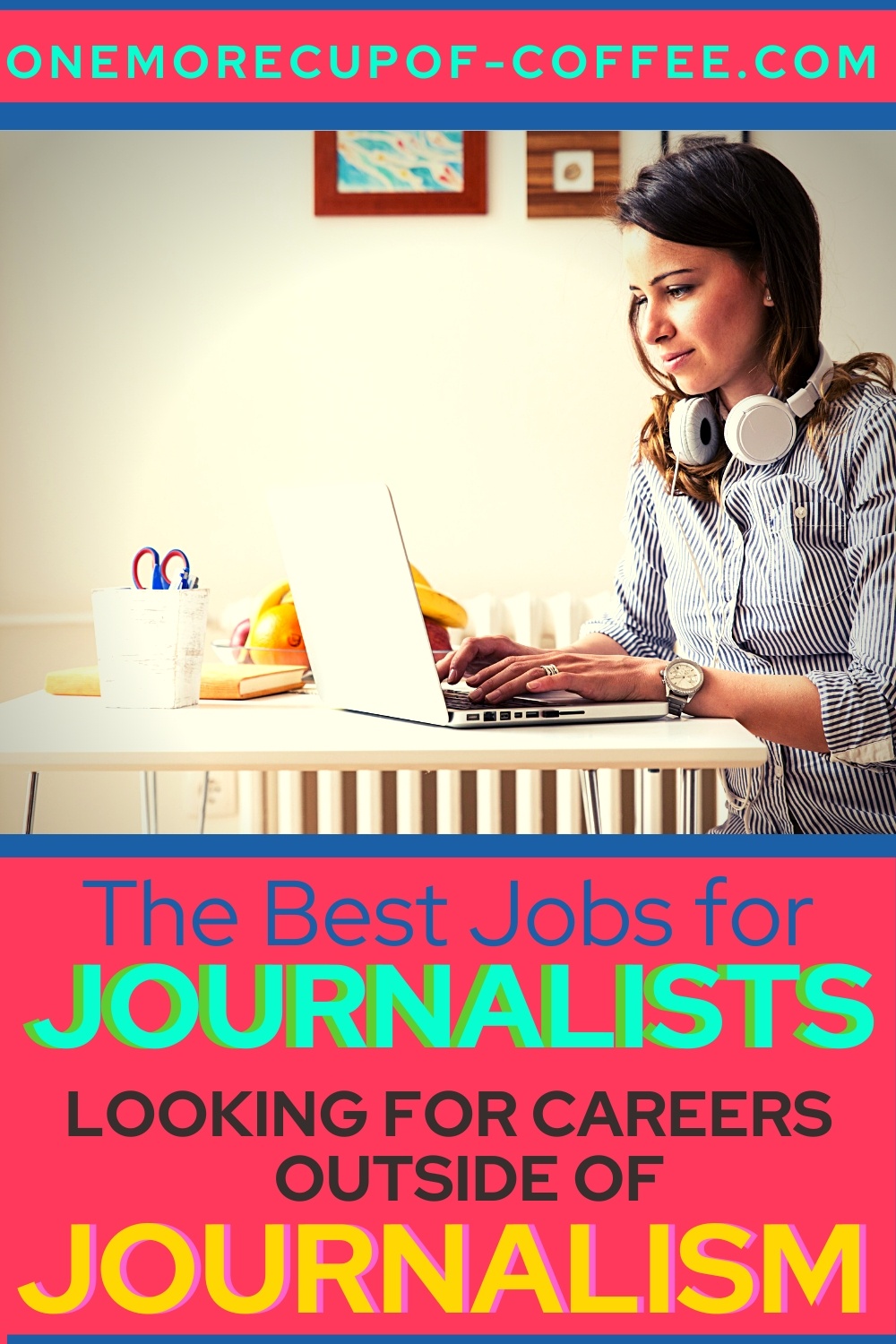 Woman working at her home office representing jobs for journalists wanting to work outside journalism