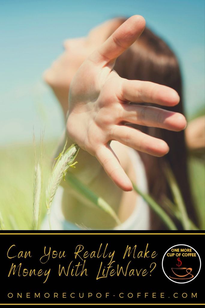 side profile of a long-haired woman with arms stretch out while looking up; with text at the bottom in black banner "Can You Really Make Money With LifeWave"