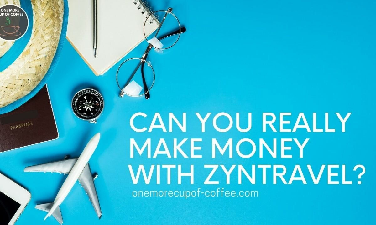 Can You Really Make Money With ZynTravel featured image