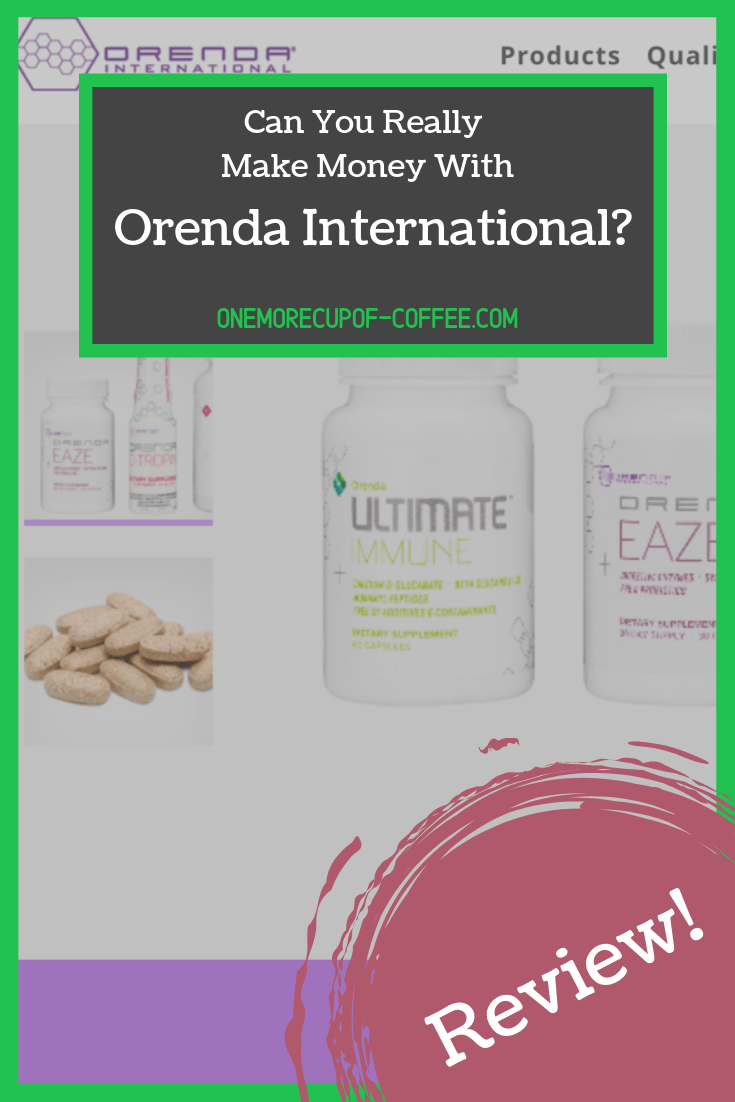 Can You Really Make Money With Orenda International? | One More Cup of ...