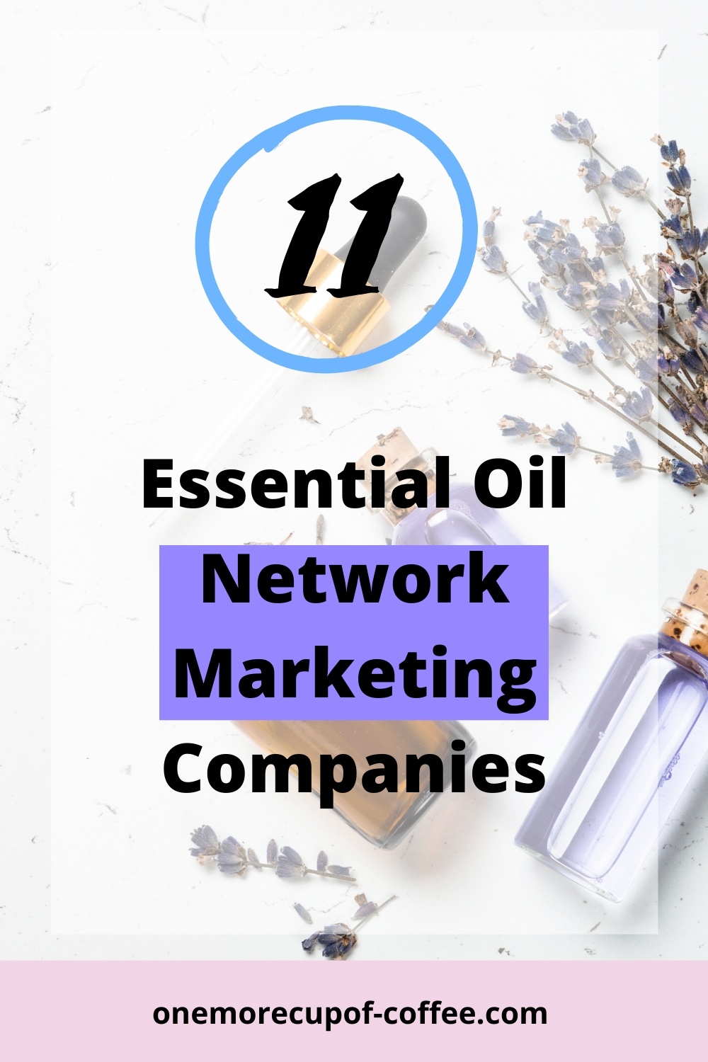 Oil bottles to represent essential oils network marketing companies