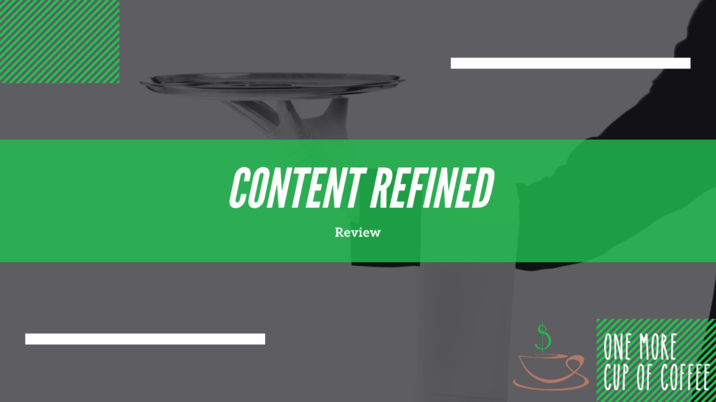 Content Refined Review