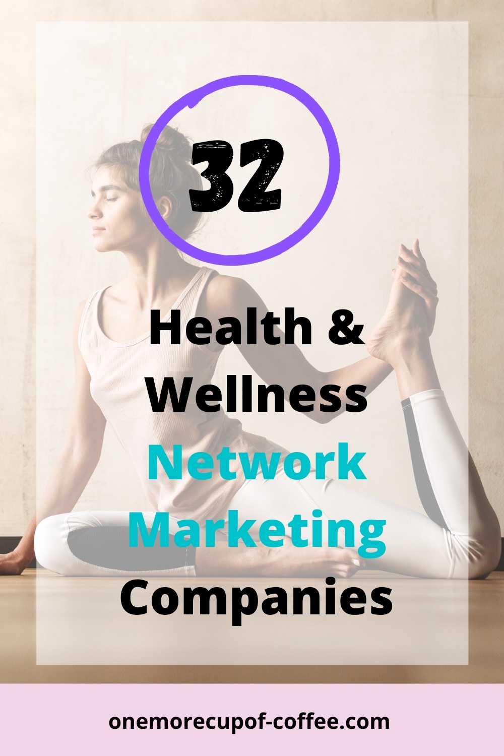 Woman in yoga pose to represent health and fitness network marketing companies