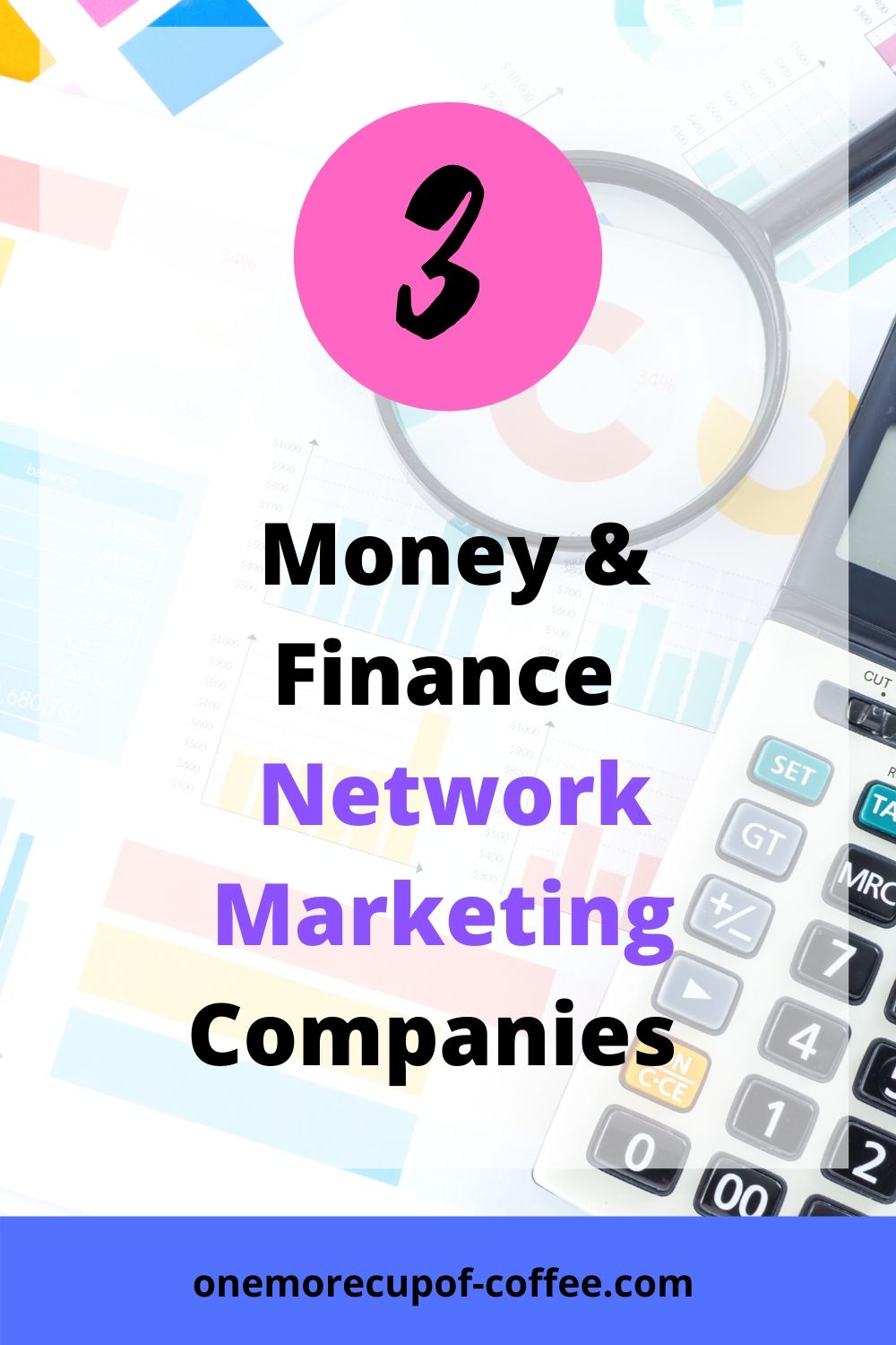 Calculator and paper to represent Money & Finance Network Marketing Companies