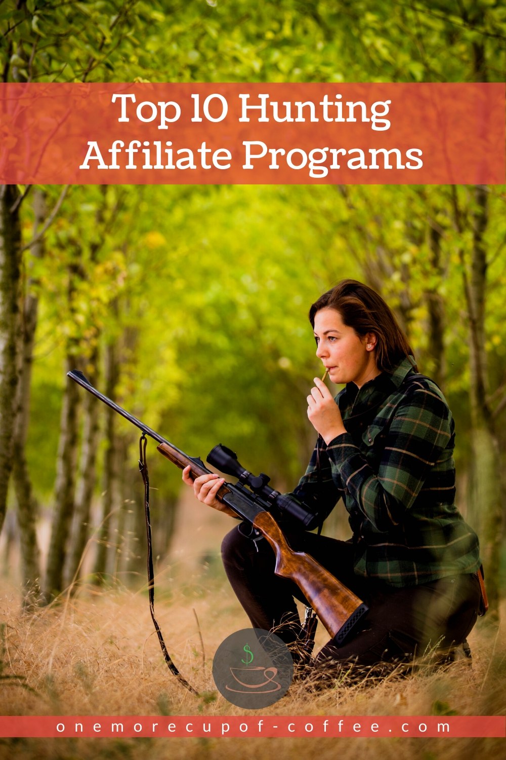 woman with hunting gun and whistle, with text overlay "Top 10 Hunting Affiliate Programs"