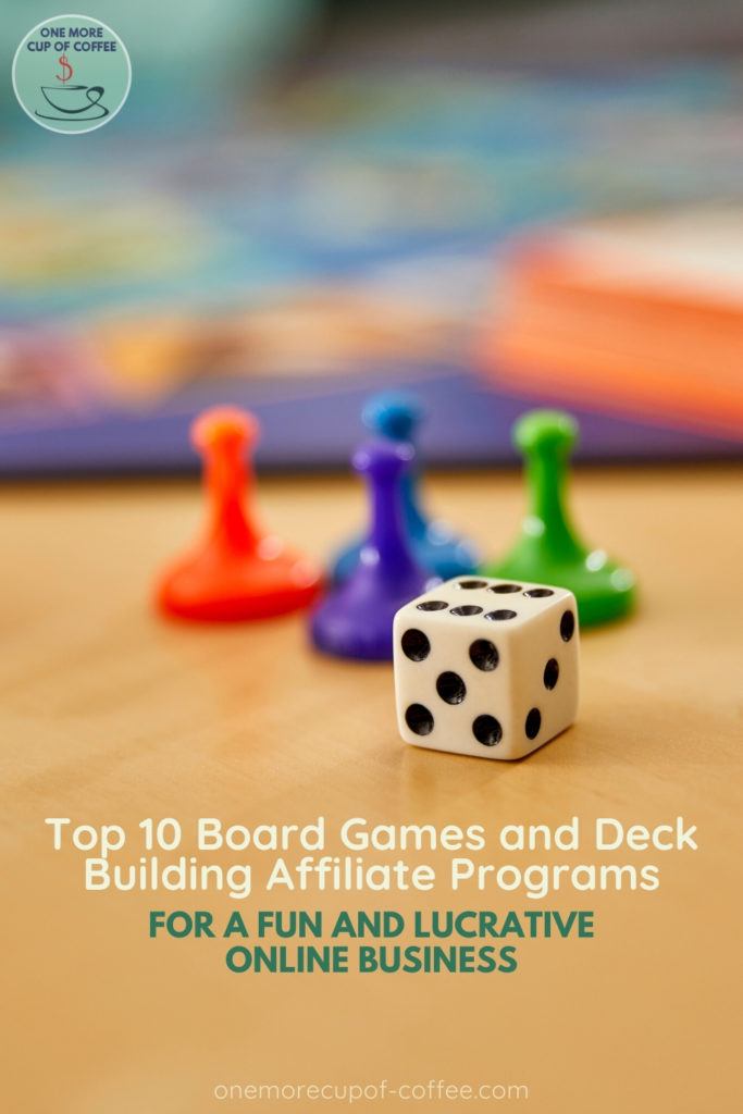 background image of a dice and board games with text at the bottom "Top 10 Board Games and Deck Building Affiliate Programs For A Fun And Lucrative Online Business"