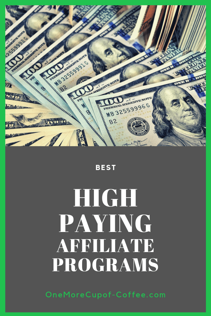 100 dollar bills fanned out in a pile with text "best high paying affiliate programs"