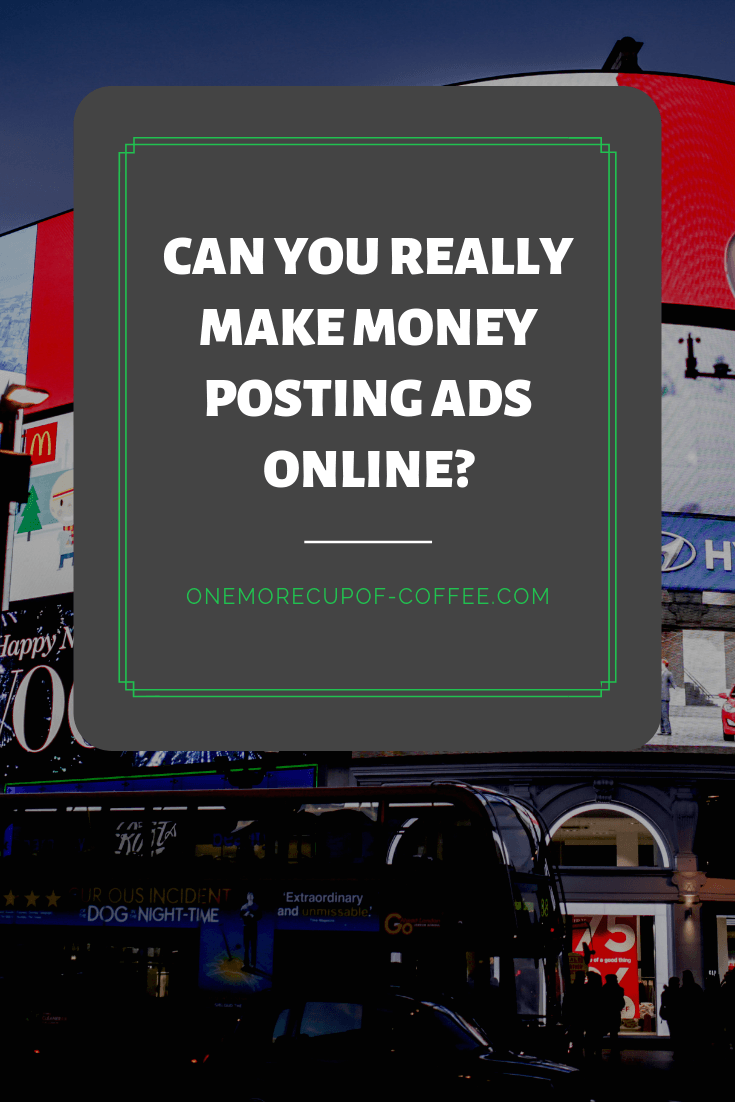 advertisements on a digital billboard with the text "can you really make money posting ads online?"