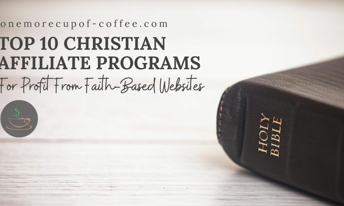 Top 10 Christian Affiliate Programs For Profit From Faith-Based Websites featured image