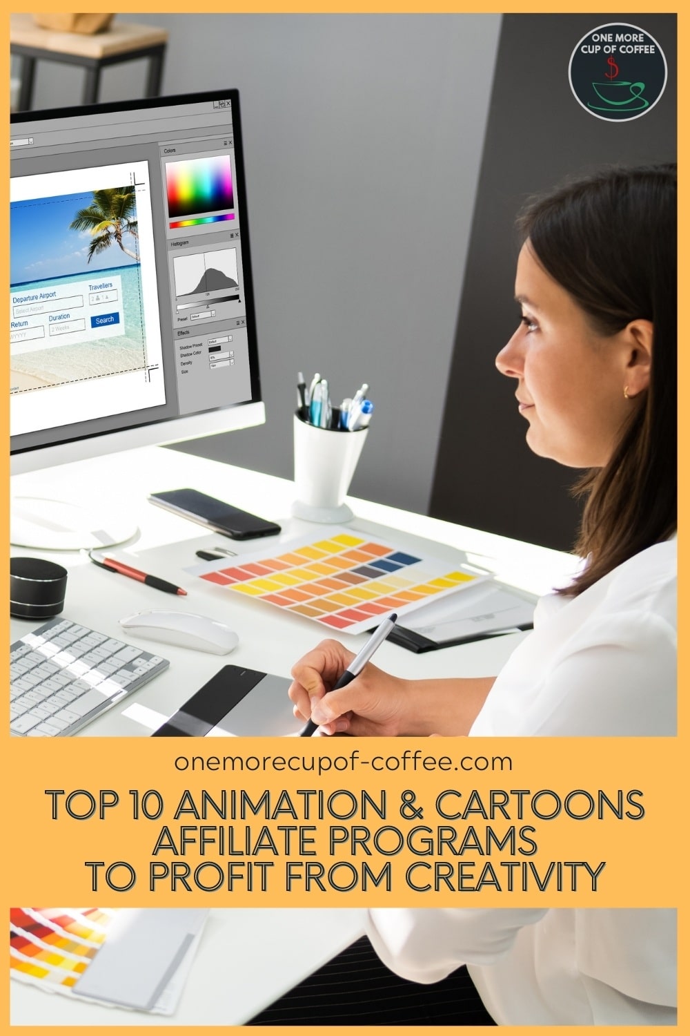 graphic artist working on her table in front of a computer; with text overlay "Top 10 Animation & Cartoons Affiliate Programs To Profit From Creativity"