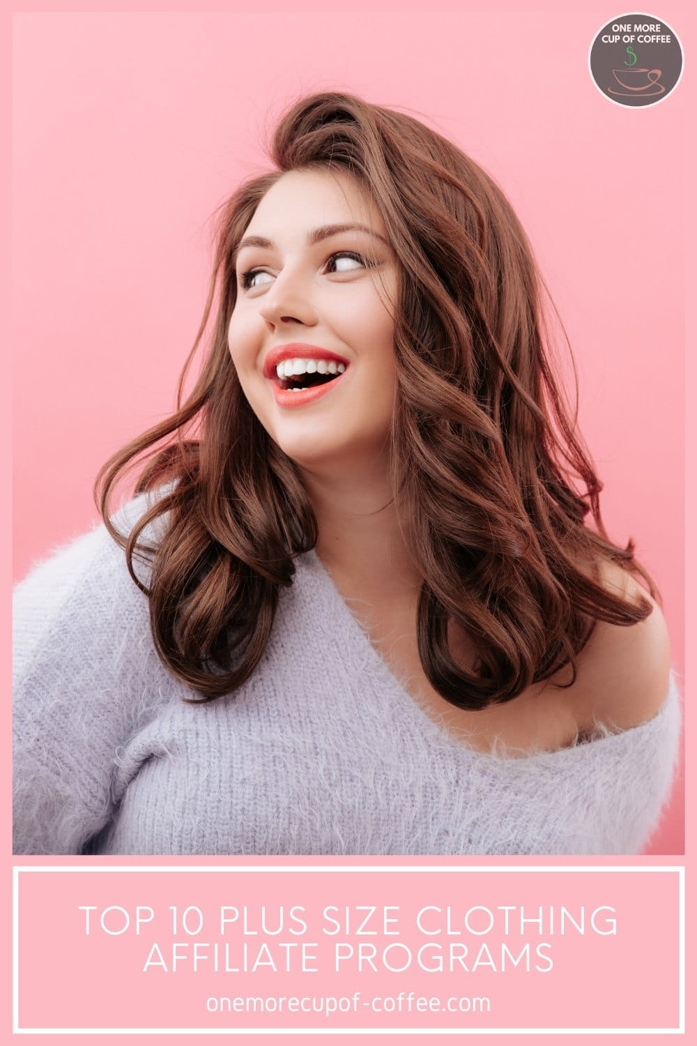 closeup image of a plus-sized model with pink background; with text overlay "Top 10 Plus Size Clothing Affiliate Programs"