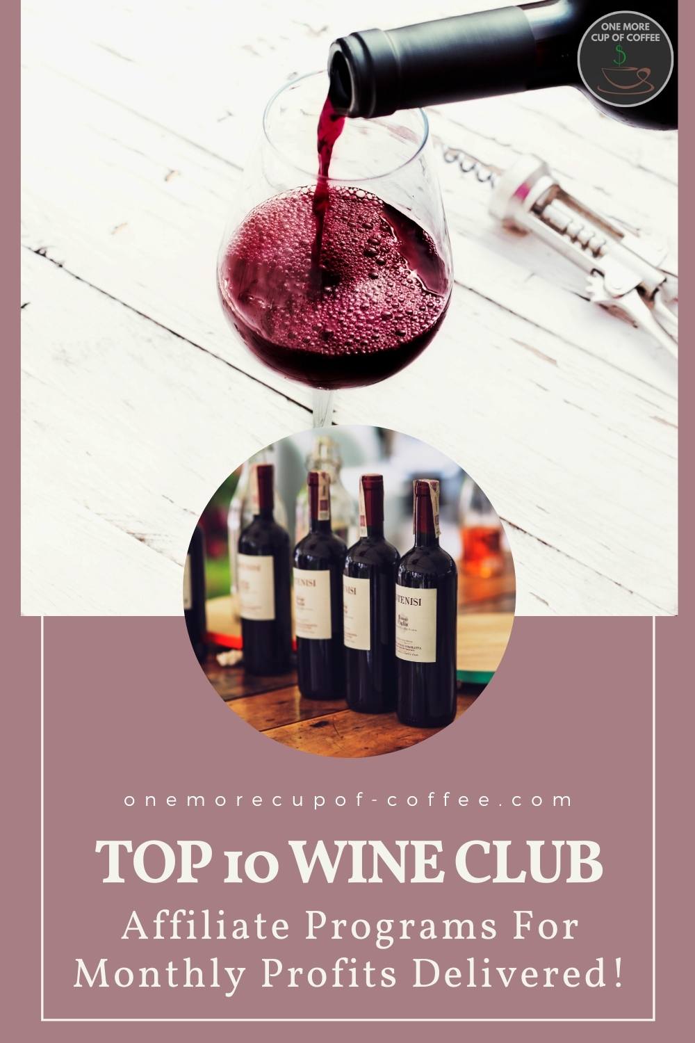 image of red wine in wine glass and wine bottles; with text overlay "Top 10 Wine Club Affiliate Programs For Monthly Profits Delivered"