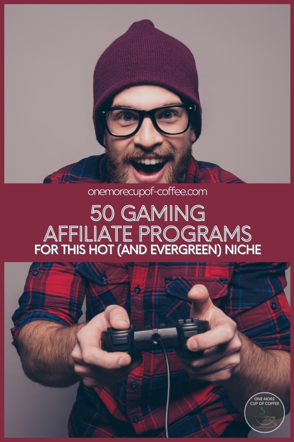 Male gamer in red plaid shirt wearing beanie, holding a gaming controller, with text overlay "50 Gaming Affiliate Programs For This Hot (And Evergreen) Niche"