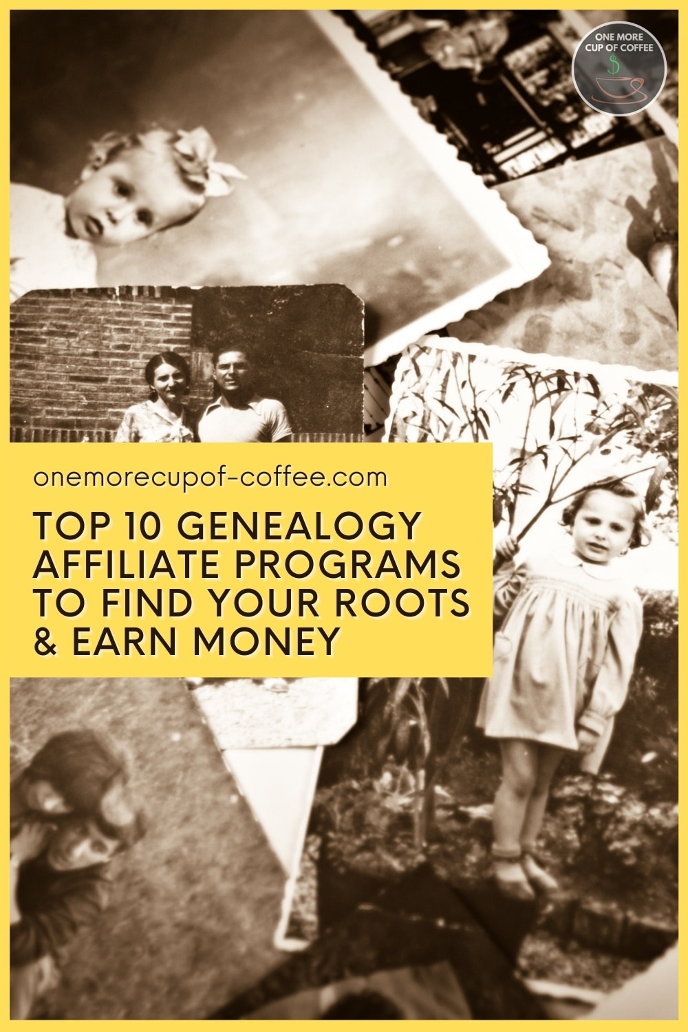 black and white pictures laid out with text overlay "Top 10 Genealogy Affiliate Programs To Find Your Roots & Earn Money"