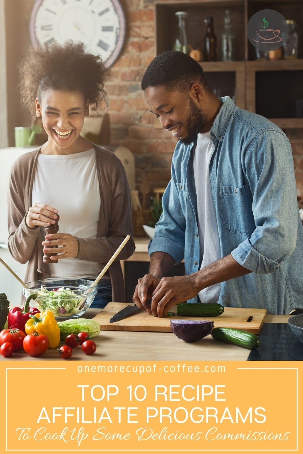 Couple cooking in the kitchen with text overlay "Top 10 Recipe Affiliate Programs To Cook Up Some Delicious Commissions"