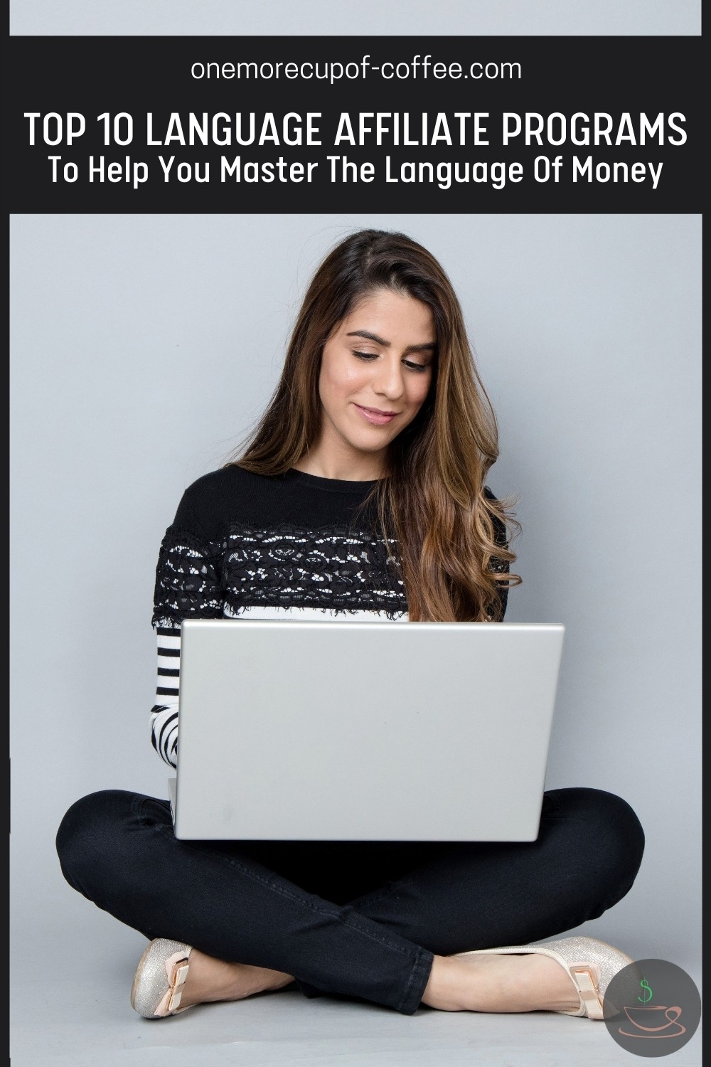 Long-haired woman sitting on the floor with her laptop, with text overlay "Top 10 Language Affiliate Programs To Help You Master The Language Of Money"