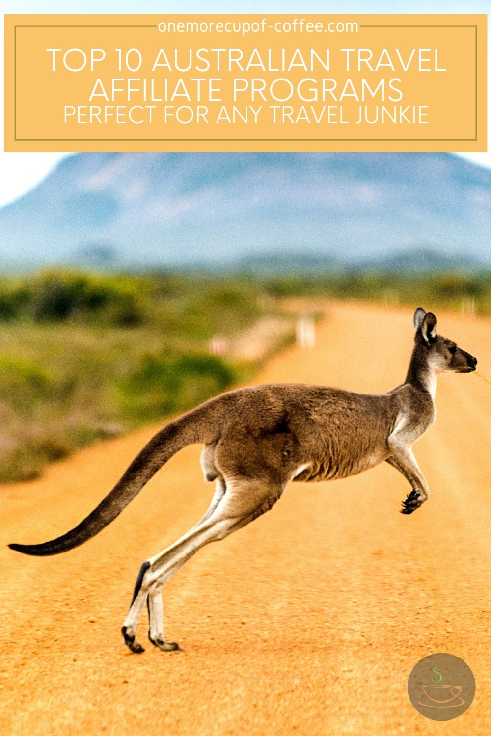 kangaroo in the Australian outback, with text overlay "Top 10 Australian Travel Affiliate Programs Perfect For Any Travel Junkie"