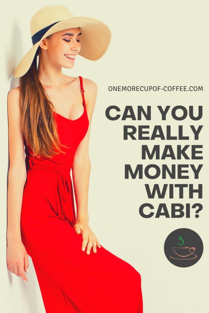 long-haired female model, posing in red sleeveless long dress, with hat; with text overlay "Can You Really Make Money With Cabi?"