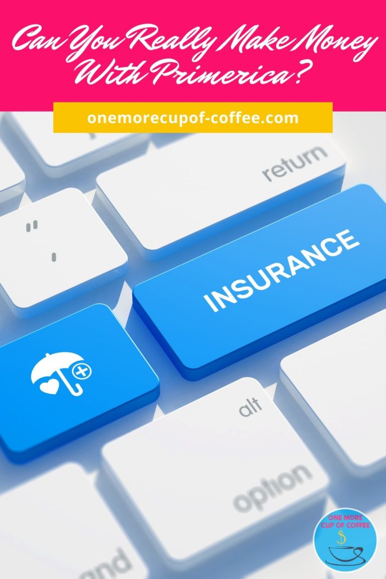 Can You Really Make Money With Primerica? One More Cup of Coffee