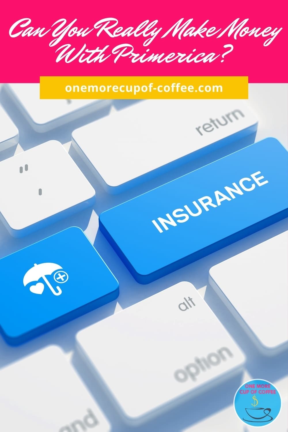 Can You Really Make Money With Primerica? One More Cup of Coffee