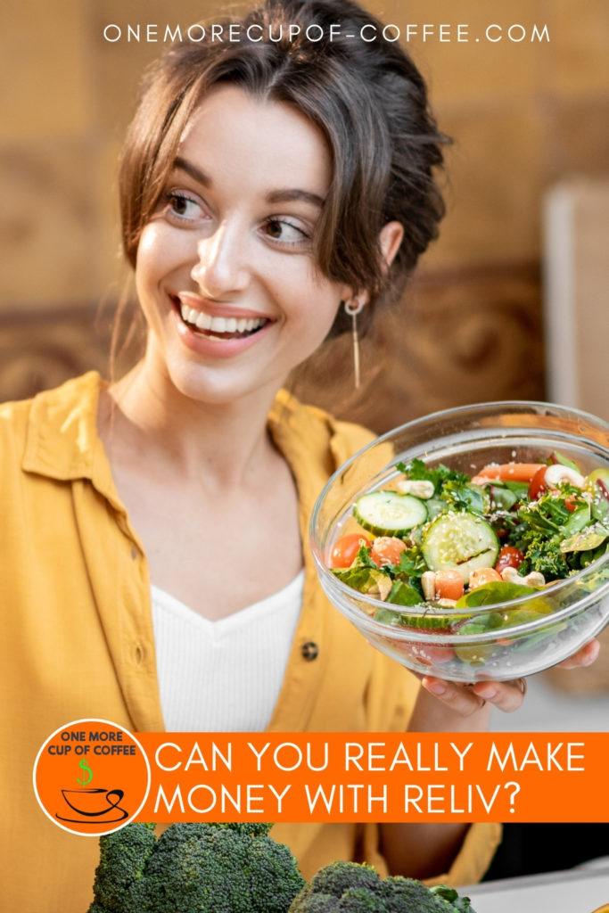 smiling woman in white inner shirt and yellow mustard blouse, holding a bowl of freshly-made salad; with text at the bottom in orange banner "Can You Really Make Money With Reliv?"