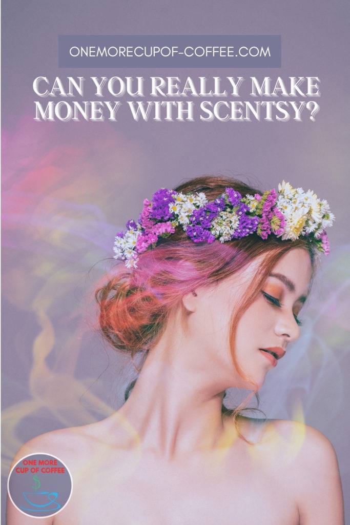 head shot of a woman in updo hairstyle with flower crown and colored smoke around her; with text overlay "Can You Really Make Money With Scents?"