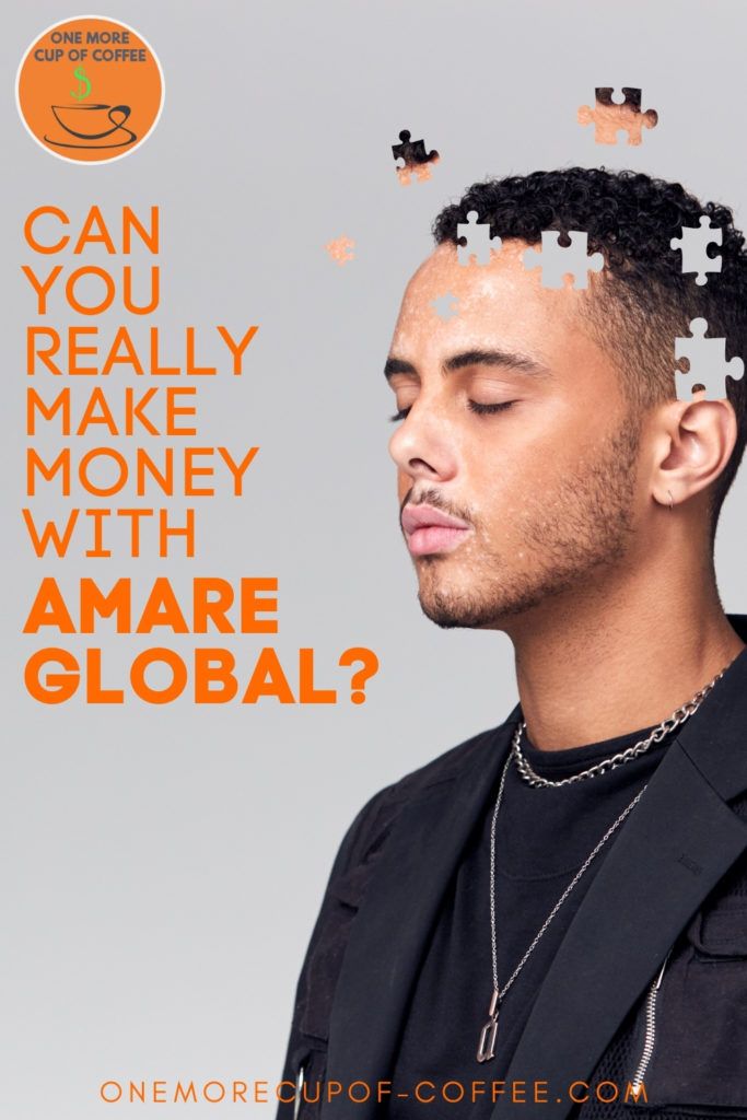 plain grey background with a side profile of a man with eyes close, with cut-out puzzle pieces on the brain part of the image; with text overlay "Can You Really Make Money With Amare Global?"