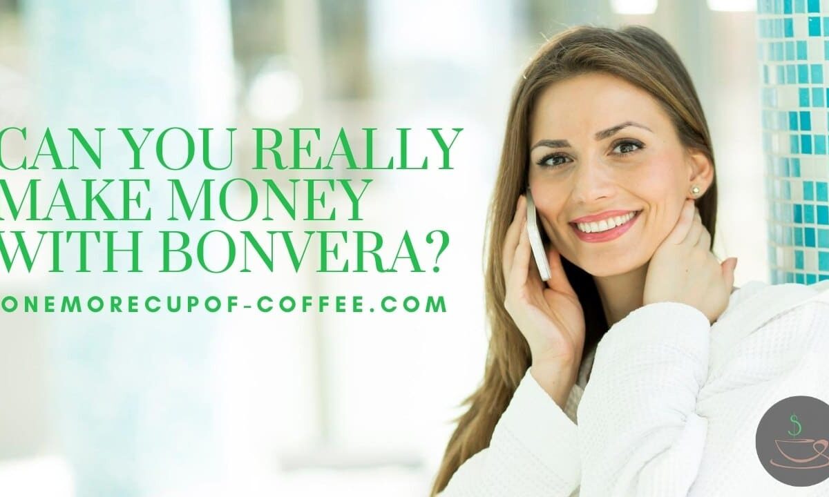 Can You Really Make Money With Bonvera featured image