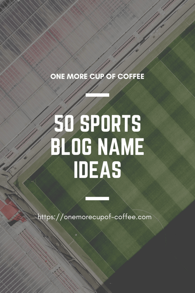 50 Sports blog Name Ideas