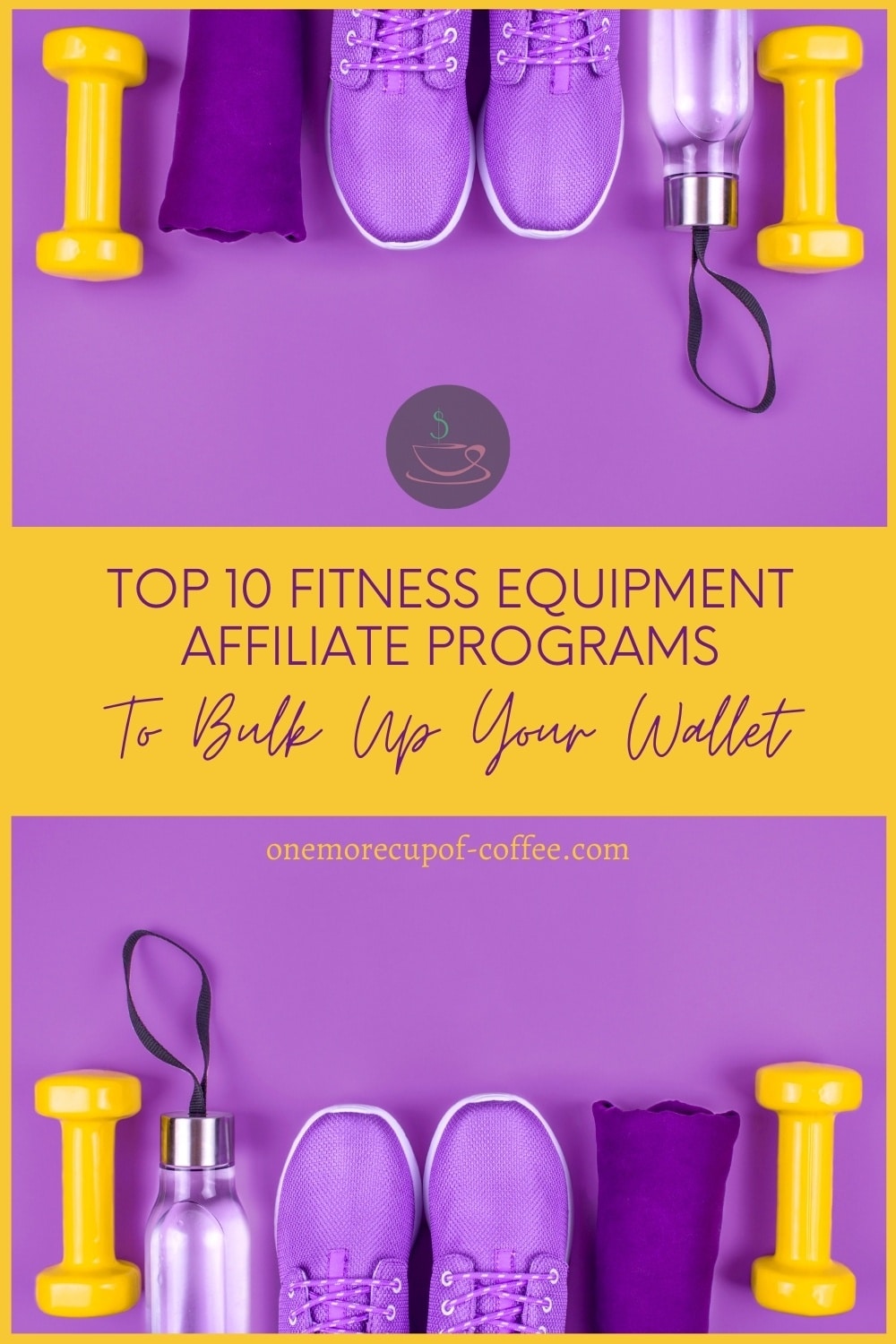 top view image of violet sneakers, water bottle, violet rolled towel, and yellow dumbbells, against a violet background; with text overlay "Top 10 Fitness Equipment Affiliate Programs To Bulk Up Your Wallet"