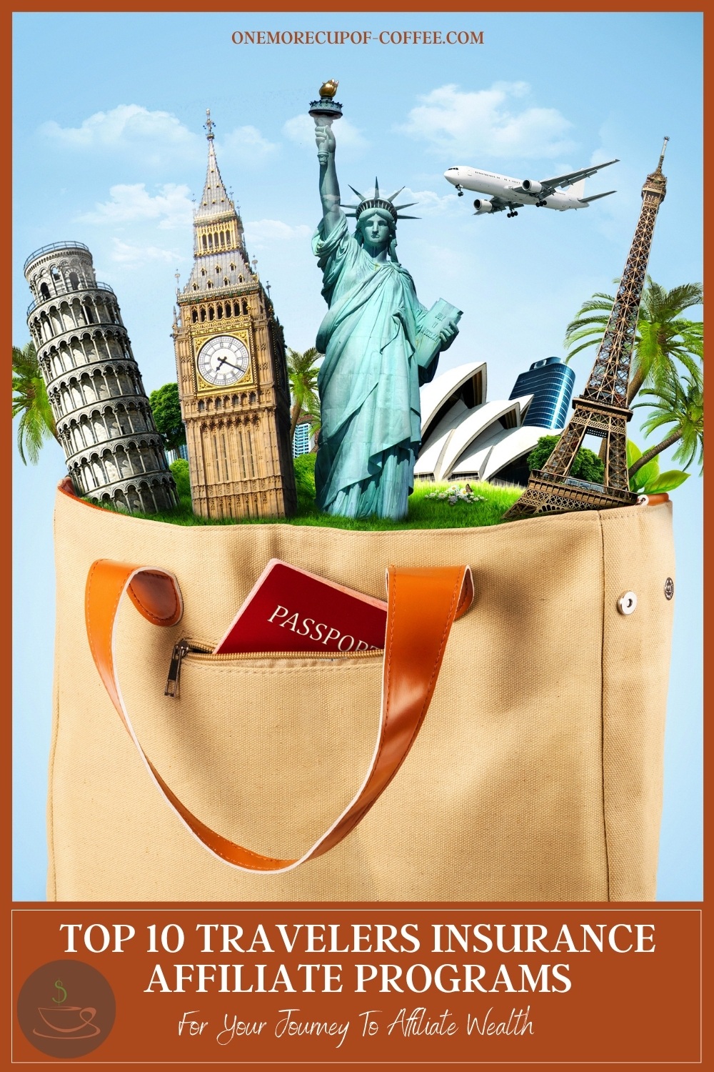 brown bag full of little figurines of Leaning Tower of Pisa, Big Ben, Statue of Liberty, Sydney Opera House, and Eiffel Tower; with text at the bottom in brown banner "Top 10 Travelers Insurance Affiliate Programs For Your Journey To Affiliate Wealth"