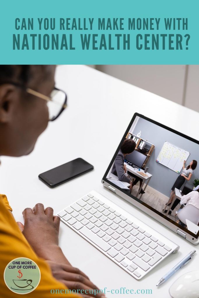 woman with eyeglasses watching a video training on her laptop, with text at the top "Can You Really Make Money With National Wealth Center?"