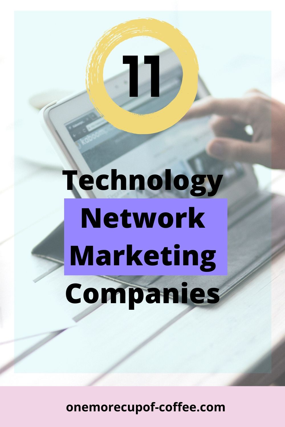 Finger pointing at IPAD to represent Technology Network Marketing Companies