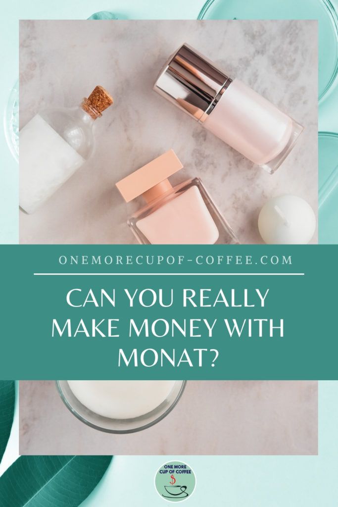 beauty products laid out with overlay text "Can You Really Make Money With Monat?"