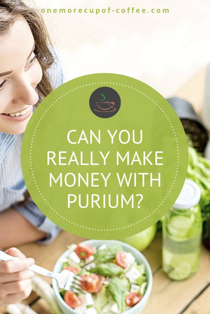 woman eating salad on table with other healthy foods on it, overlay text "Can You Really Make Money With Purium"