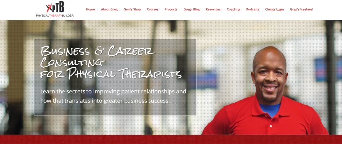 This screenshot of the home page for Physical Therapy Builder has a white navigation bar above a photo of the company owner Greg Todd and a text box with white text announcing business and consulting services for physical therapy companies.