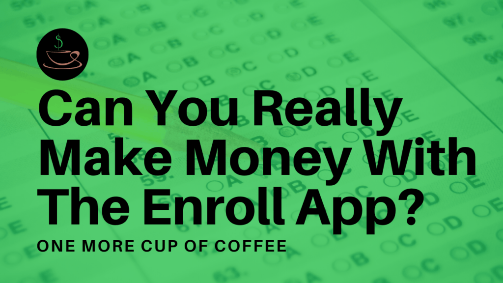 make money enroll app