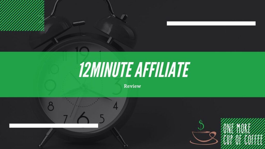 12 Minute Affiliate Review