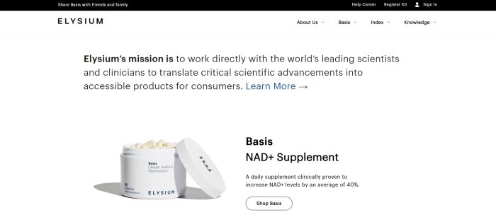 screenshot of the home page for Elysium Health j This screenshot of the home page for Elysium Health has a black header, a white navigation bar and a white background with black text announcing Elysium's mission, along with a photo of an open jar showing several pills of Elysium's primary product, 'Basis.'