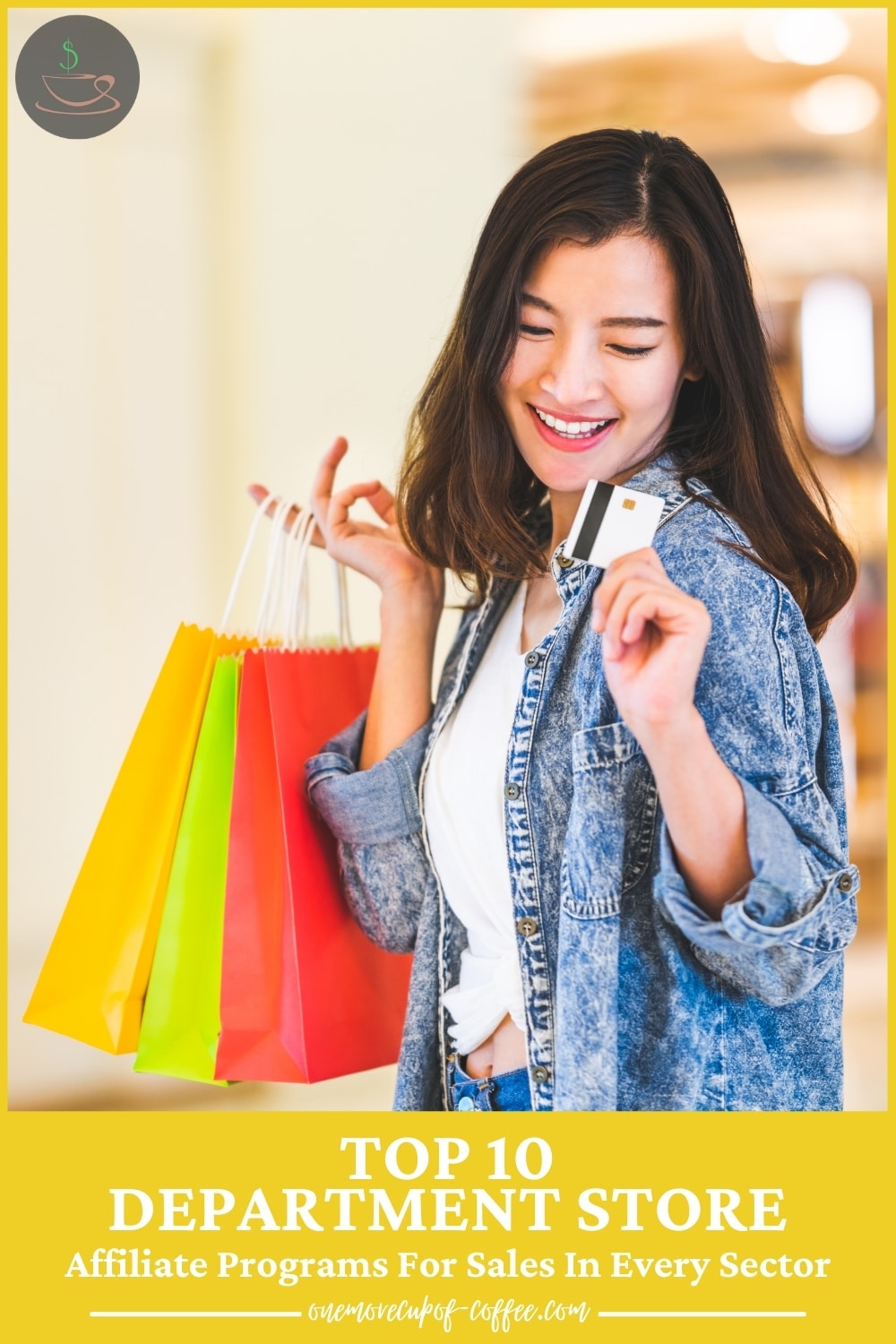 smiling woman holding shopping bags in one hand and credit card with the other; with text overlay "Top 10 Department Store Affiliate Programs For Sales In Every Sector"