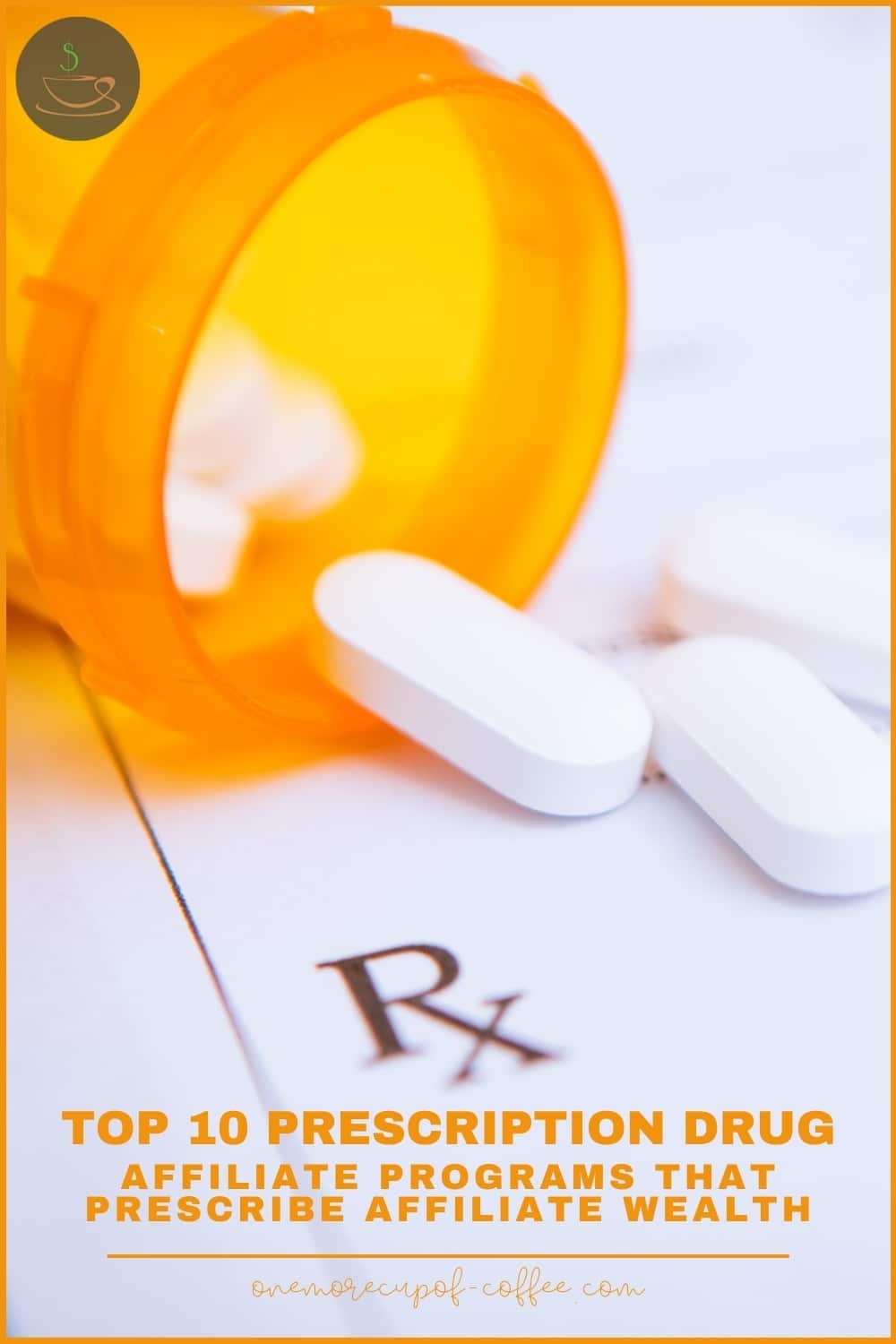 closeup image of a prescription  and pills pouring out of a yellow orange pills container