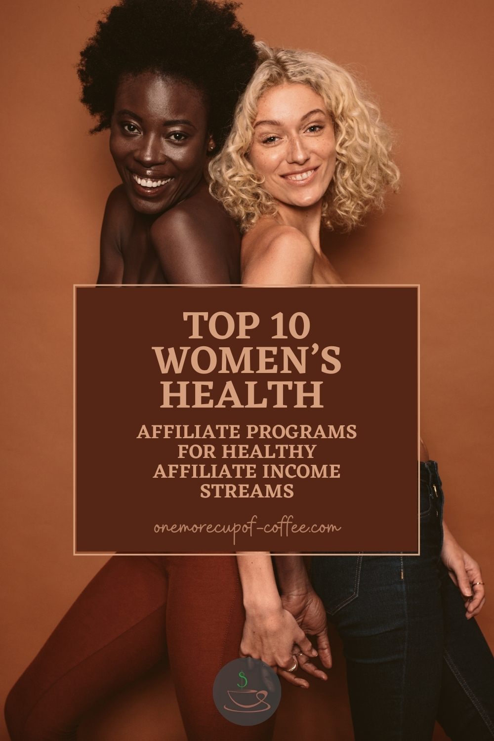 a couple of smiling woman standing back to back, with text overlay "Top 10 Women’s Health Affiliate Programs For Healthy Affiliate Income Streams"