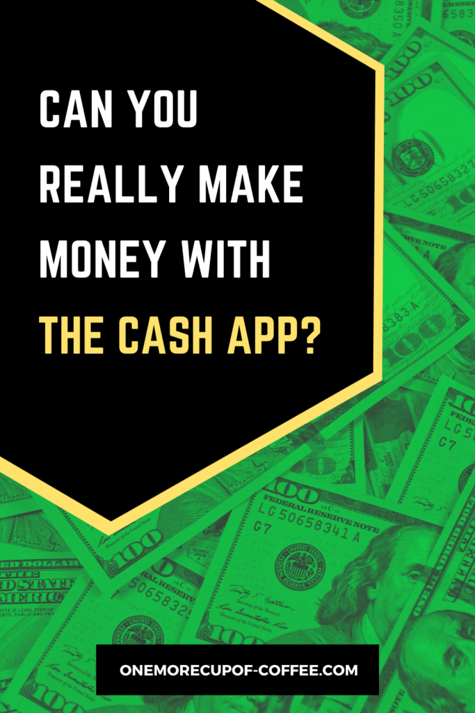 Can You Really Make Money With The Cash App Pinterest Image